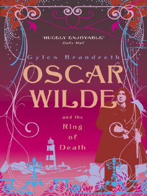 [The Oscar Wilde Murder Mysteries 02] • Oscar Wilde and the Ring of Death